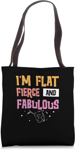 I'm Flat Fierce And Fabulous Funny Stingray Marine Biologist Tote Bag